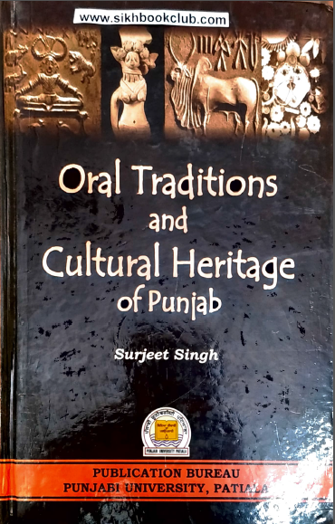 Oral Traditions and Cultural Heritage Of Punjab By Surjeet Singh